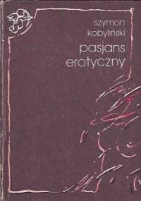 Pasjans erotyczny - Szymon Kobyliński