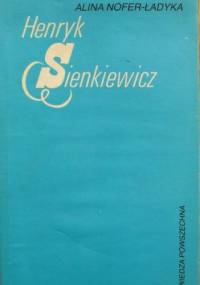 Henryk Sienkiewicz - Alina Nofer-Ładyka