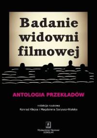 Badanie widowni filmowej. Antologia przekładów - Konrad Klejsa, Magdalena Saryusz-Wolska