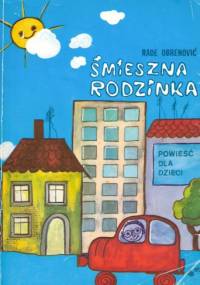 Śmieszna rodzinka. Powieść dla dzieci - Rade Obrenović