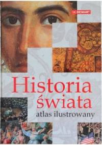 Historia świata. Atlas ilustrowany - praca zbiorowa
