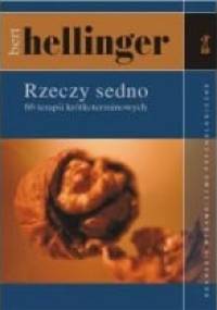 Rzeczy sedno. 66 terapii krótkoterminowych - Bert Hellinger
