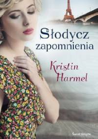 Słodycz zapomnienia - Kristin Harmel