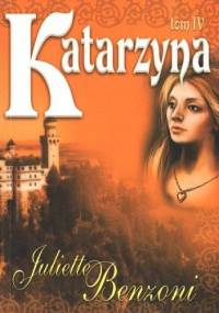 Katarzyna 4 - Juliette Benzoni