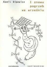 I znowu pogrzeb we wrześniu - Kamil Sipowicz
