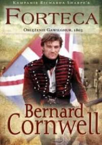 Forteca. Oblężenie Gawilghur, 1803 - Bernard Cornwell