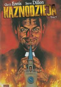 Kaznodzieja. Tom pierwszy. - Garth Ennis, Steve Dillon