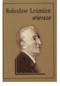 Wiersze - Bolesław Leśmian