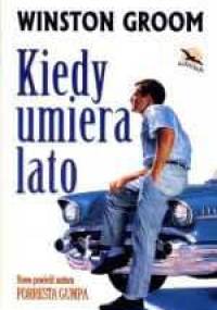 Kiedy umiera lato - Winston Groom