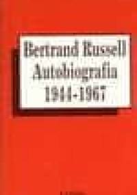 Autobiografia 1944 - 1967 - Bertrand Russell