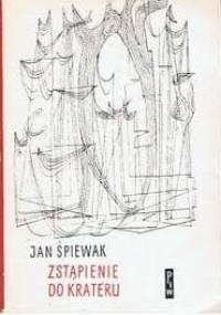 Zstąpienie do krateru - Jan Śpiewak