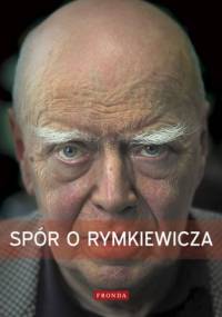 Spór o Rymkiewicza