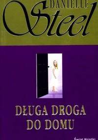 Długa droga do domu - Danielle Steel