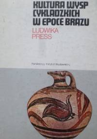 Kultura wysp cykladzkich w epoce brązu - Ludwika Press