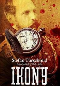 Ikony. Opowieść o terrorystach. - Stefan Türschmid