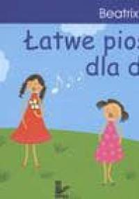 Łatwe piosenki dla dzieci - Beatrix Podolska