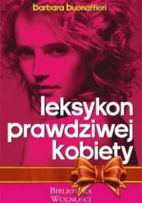 Leksykon prawdziwej kobiety - Barbara Buonaffiori