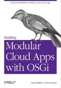 Building Modular Cloud Apps with OSGi - Bakker Paul, Ertman Bert