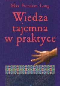 Wiedza tajemna w praktyce - Max Freedom Long