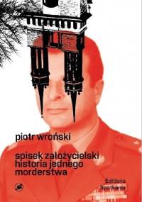 Spisek założycielski. Historia jednego morderstwa - Piotr Wroński