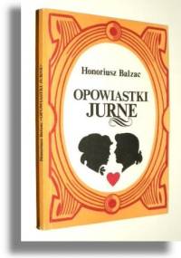 Opowiastki jurne - Honoré de Balzac