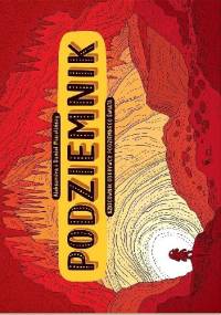 Podziemnik. Szkicownik odkrywcy podziemnego świata - Daniel Mizieliński, Aleksandra Mizielińska