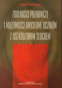Zdolności poznawcze i możliwości umysłowe uczniów z uszkodzo - Józef Stachyra