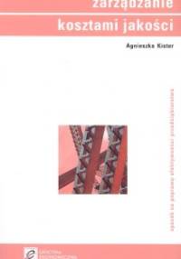 Zarządzanie kosztami jakości - Agnieszka Kister