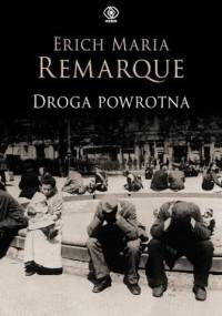 Droga powrotna - Erich Maria Remarque