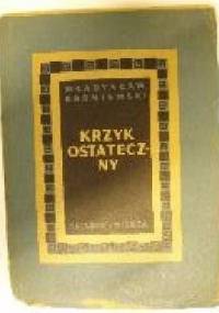 Krzyk ostateczny - Władysław Broniewski