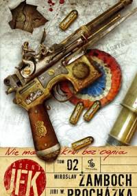 Agent JFK 2. Nie ma krwi bez ognia - Miroslav Žamboch, Jiří Walker Procházka