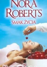 Smak życia - Nora Roberts