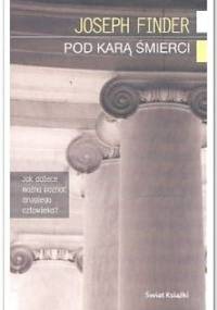 Pod karą śmierci - Joseph Finder