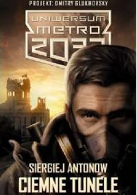Ciemne tunele - Siergiej Antonow