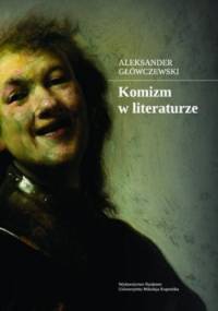 Komizm w literaturze - Aleksandra Główczewski