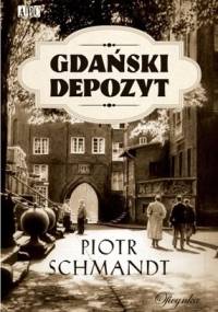 Gdański depozyt - Piotr Schmandt