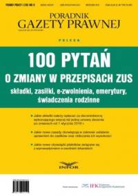 100 pytań o zmiany w przepisach ZUS - PL Infor