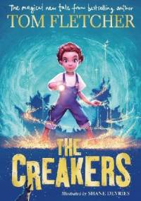The Creakers - Tom Fletcher