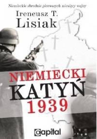 Niemiecki Katyń 1939 - Ireneusz Lisiak