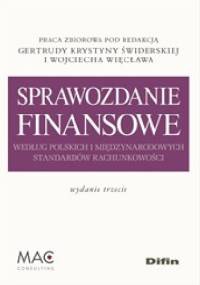 Sprawozdanie finansowe według polskich i międzynarodowych standardów rachunkowości. Wydanie 3 - Wojciech Więcław, Gertruda Krystyna Świderska