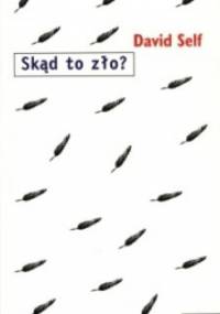 Skąd to zło? - David Self