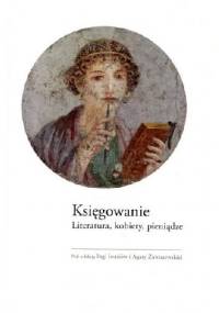 Księgowanie. Literatura, kobiety, pieniądze﻿ - Inga Iwasiów, Agata Zawiszewska