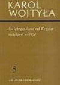 Świętego Jana od Krzyża nauka o wierze - Karol Wojtyła