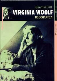 Virginia Woolf. Biografia - Quentin Bell