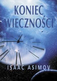 Koniec wieczności - Isaac Asimov