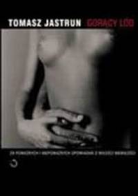 Gorący lód - Tomasz Jastrun