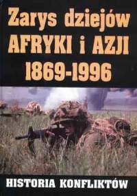 Zarys dziejów Afryki i Azji 1869-1996. Historia konfliktów - Andrzej Bartnicki
