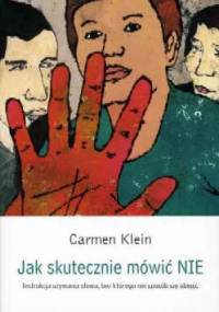 Jak skutecznie mówić NIE - Carmen Klein