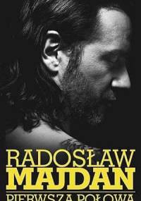 Pierwsza połowa - Radosław Majdan