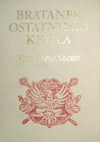 Bratanek ostatniego króla - Stanisław Szenic